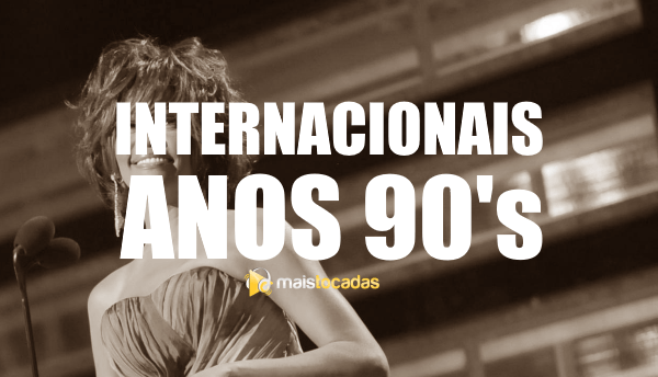 20 músicas internacionais que fizeram sucesso nos anos 90 